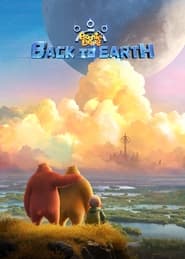 Boonie Bears: Back to Earth 🎬