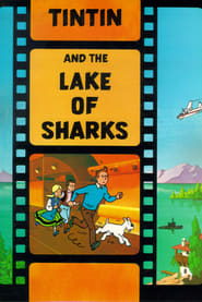 Tintin and the Lake of Sharks 🎬