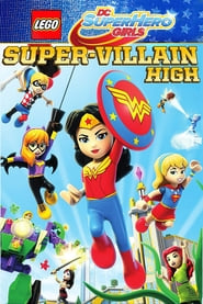 LEGO DC Super Hero Girls: Super-Villain High 🎬