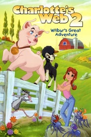 Charlotte's Web 2: Wilbur's Great Adventure 🎬