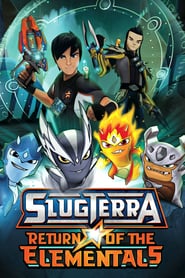 SlugTerra: Return of the Elementals 🎬