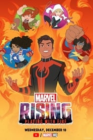 Marvel Rising: Playing with Fire 🎬