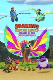 Dragons: Rescue Riders: Secrets of the Songwing 🎬