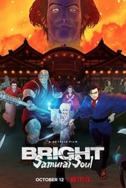 Bright: Samurai Soul 🎬