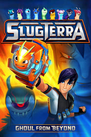 Slugterra: Ghoul from Beyond 🎬