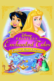 Disney Princess Enchanted Tales: Follow Your Dreams 🎬