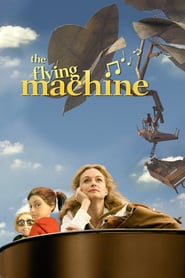 The Flying Machine 🎬