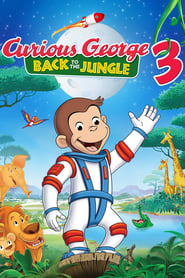 Curious George 3: Back to the Jungle 🎬